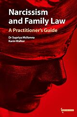 eBook (epub) Narcissism And Family Law de Dr Supriya McKenna, Karin Walker