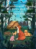 E-Book (epub) The Adventures of Frenchy the Little Red Fox and his Friends Volume 2 von Monica Wagner, Christian Stahl