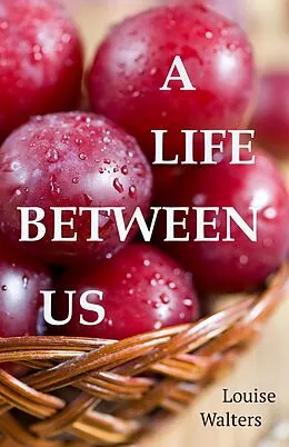 E-Book (epub) A Life Between Us von Louise Walters