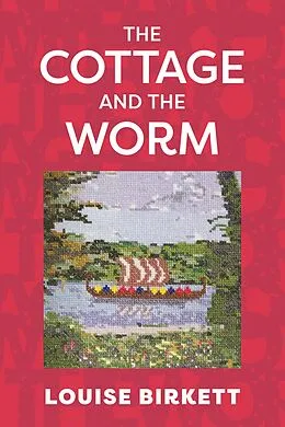 E-Book (epub) The Cottage and the Worm von Louise Birkett