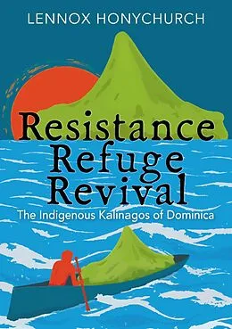 E-Book (epub) Resistance, Refuge, Revival von Lennox Honychurch