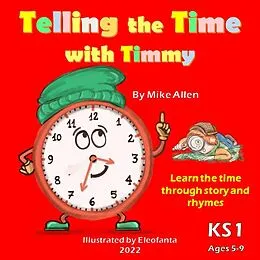 E-Book (epub) Telling the Time with Timmy von Mike Allen