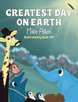 E-Book (epub) Greatest Day on Earth (Sleepy Head series, #1) von Mike Allen