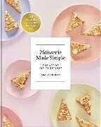 Fester Einband Patisserie Made Simple von Maxine Scheckter