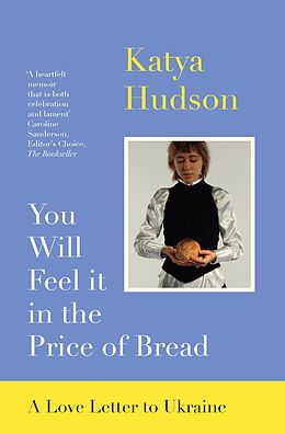 eBook (epub) You Will Feel it in the Price of Bread de Katya Hudson