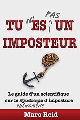 eBook (epub) Tu N'Es Pas Un Imposteur de Marc Reid