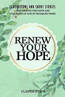 E-Book (epub) Renew Your Hope von Claude Stahl