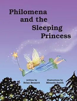 E-Book (epub) Philomena and the Sleeping Princess von Brian Bennett