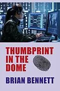 E-Book (epub) Thumbprint in the Dome von Brian Bennett