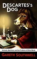 E-Book (epub) Descartes's Dog von Gareth Southwell