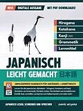 E-Book (epub) Japanisch Leicht Gemacht! | Umfassendes Handbuch für Anfänger + Arbeitsbuch (Digitale Ausgabe - mit PDF Downloads) von Daniel Akiyama