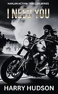 E-Book (epub) I Need You von Harry Hudson