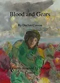 E-Book (epub) Blood and Gears von Declan Cosson
