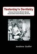 E-Book (epub) Yesterday's Dentistry von Andrew Sadler