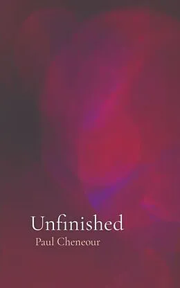 E-Book (epub) Unfinished von Paul Cheneour