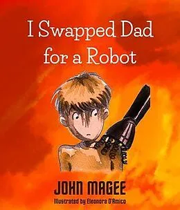 E-Book (epub) I Swapped Dad for a Robot von John Magee