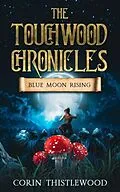 E-Book (epub) The Touchwood Chronicles von Corin Thistlewood