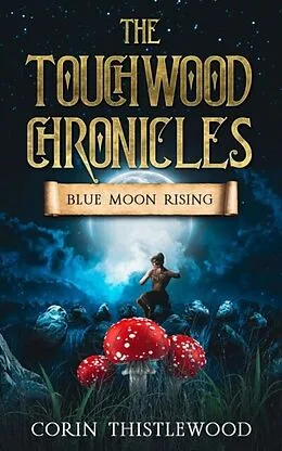 E-Book (epub) The Touchwood Chronicles von Corin Thistlewood