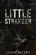 Kartonierter Einband Little Stranger von Leigh Rivers