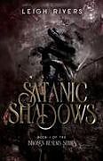 Kartonierter Einband Satanic Shadows von Leigh Rivers