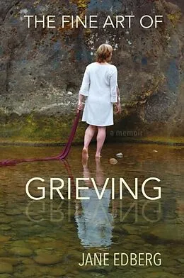 E-Book (epub) The Fine Art of Grieving von Jane Edberg
