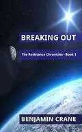 E-Book (epub) Breaking Out von Benjamin Crane