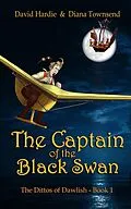 E-Book (epub) The Captain of the Black Swan (The Dittos of Dawlish, #1) von Diana Townsend, David Hardie