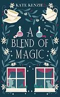 E-Book (epub) A Blend of Magic von Kate Kenzie