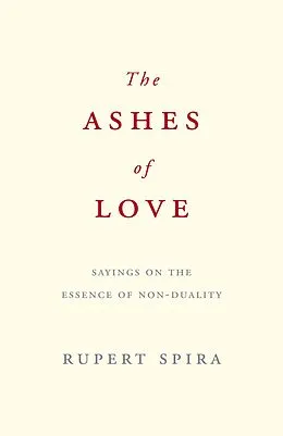 E-Book (epub) The Ashes of Love von Rupert Spira