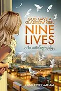 E-Book (epub) God Gave A Glasgow Girl Nine Lives von Eunice Graham