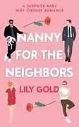 Kartonierter Einband (Kt) Nanny for the Neighbors von Lily Gold