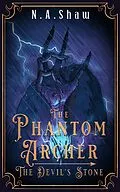 E-Book (epub) The Phantom Archer The Devil's Stone (The Phantom Series, #2) von N. A. Shaw