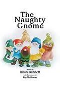 E-Book (epub) The Naughty Gnome von Brian Bennett