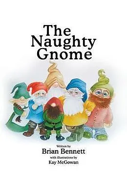 E-Book (epub) The Naughty Gnome von Brian Bennett