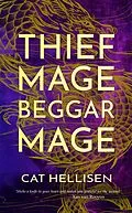 E-Book (epub) Thief Mage, Beggar Mage von Cat Hellisen