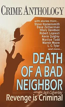 E-Book (epub) Death of a Bad Neighbour - Revenge is Criminal von Jack Calverley, Nick Manzolillo, Kay Hanifen