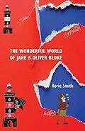 E-Book (epub) The Wonderful World of Jane & Oliver Bloke von Rorie Smith