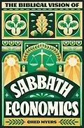 E-Book (epub) The Biblical Vision of Sabbath Economics von Ched Myers