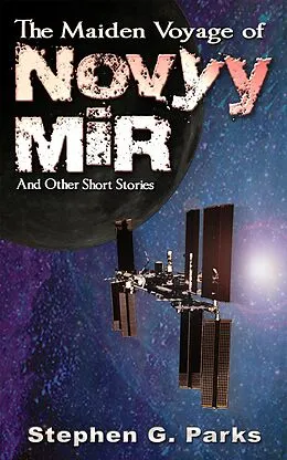 E-Book (epub) The Maiden Voyage of Novyy Mir von Stephen G Parks