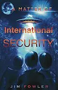 E-Book (epub) A Matter of International Security (The Sam Palmer Series, #1) von Jim Fowler