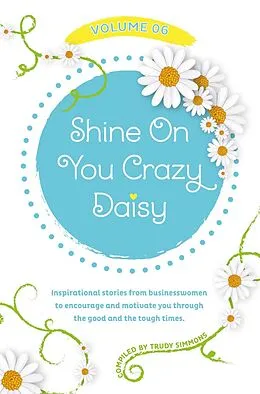 E-Book (epub) Shine On You Crazy Daisy - Volume 6 von Trudy Simmons