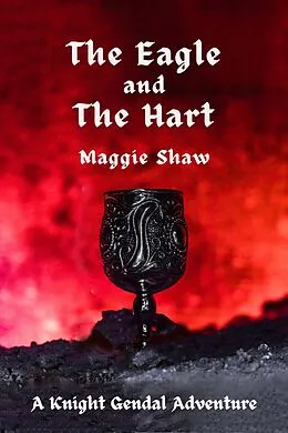 E-Book (epub) The Eagle and The Hart von Maggie Shaw