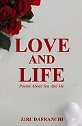 E-Book (epub) Love And Life von Ziri Dafranchi