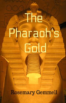 eBook (epub) The Pharaoh's Gold de Rosemary Gemmell