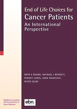 E-Book (epub) End of Life Choices for Cancer Patients von Ruth Board, Michael Bennett, Penney Lewis