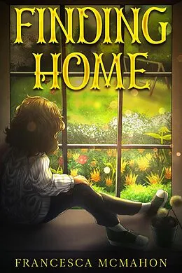 E-Book (epub) Finding Home (Into the Wild) von Francesca McMahon