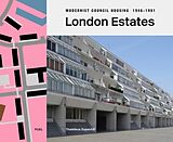 Livre Relié London Estates: Modernist Council Housing 1946-1981 de Thaddeus Zupancic