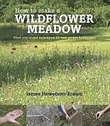 Couverture cartonnée How to make a wildflower meadow de James Hewetson-Brown