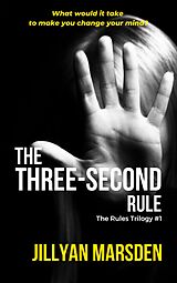 eBook (epub) The Three-Second Rule (The Rules, #1) de Jillyan Marsden