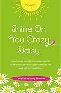 E-Book (epub) Shine on You Crazy Daisy - Volume 2 von Trudy Simmons, Kate Robbins, Carol Perez